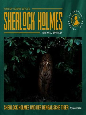 cover image of Sherlock Holmes und der Bengalische Tiger (Ungekürzt)